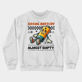 Social Battery Almost Empty - Introvert Crewneck Sweatshirt